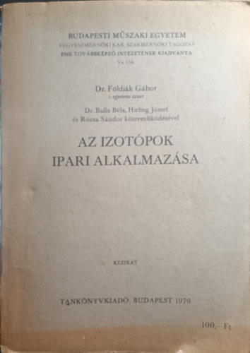 Dr. Fldik Gbor  (szerk.) - Az izotpok ipai alkalmazsa - Kzirat