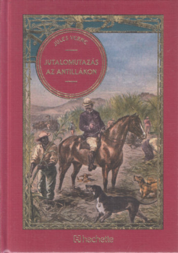 Verne Gyula  (Jules Verne) - Jutalomutazs az Antillkon