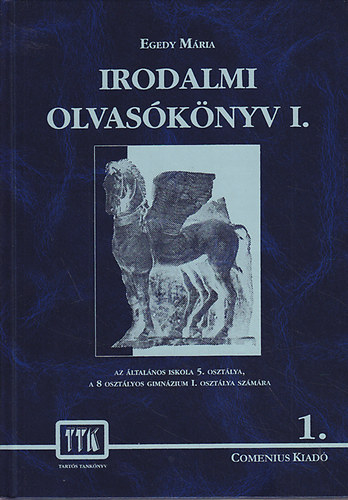 Egedy M�ria - Irodalmi olvas�k�nyv I.