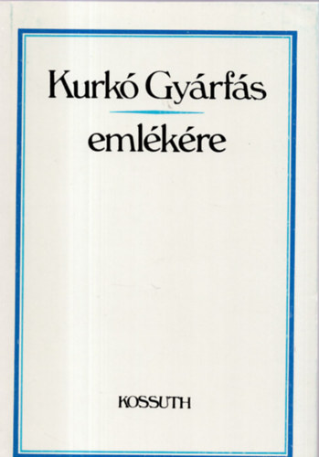 Kurkó Gyárfás emlékére