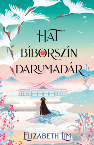Elizabeth Lim - Hat bíborszín darumadár