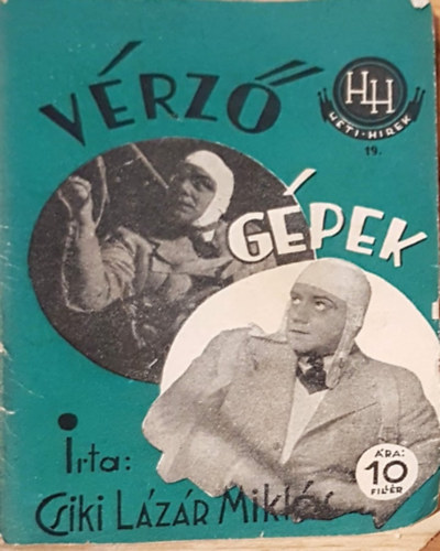 Csiki Lázár Miklós - Vérző gépek