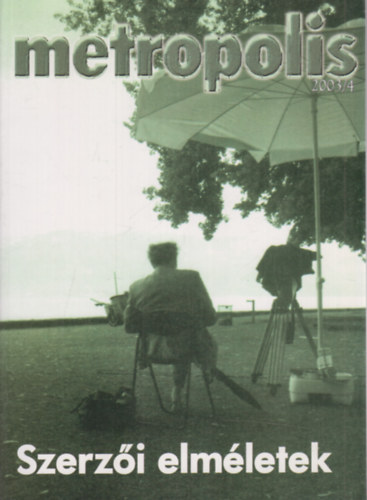Metropolis 2003/4.- Szerzi elmletek