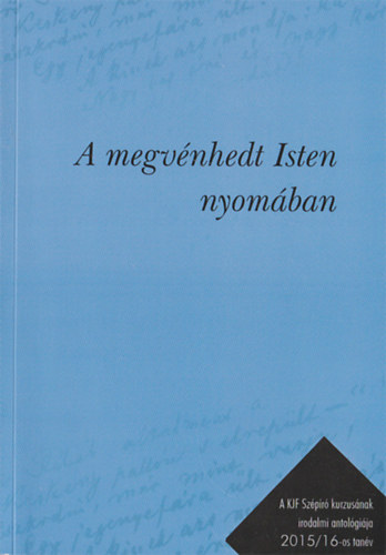 A megv�nhedt Isten nyom�ban