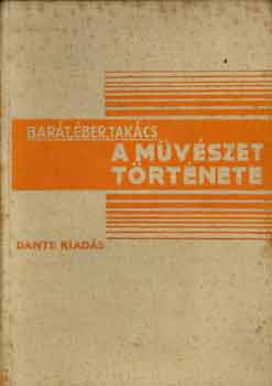 Barát; Éber; Takács Ferenc - A művészet története I-II.