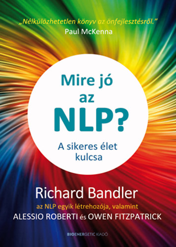 Richard Bandler - Mire j az NLP?