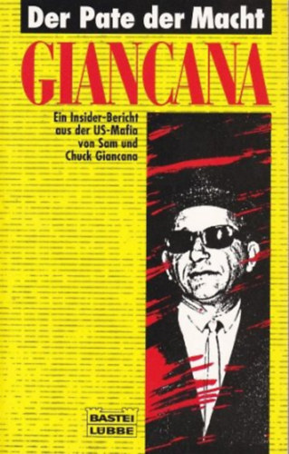 Giancana: der Pate der Macht ; ein Insider-Bericht aus der US-Mafia