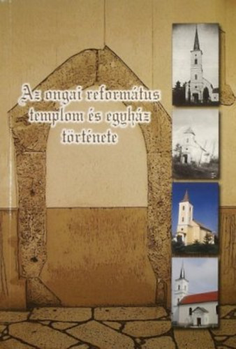 Takcs Lszl - Az ongai reformtus templom s egyhz trtnete