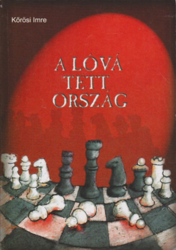 K�r�si Imre - A l�v� tett orsz�g