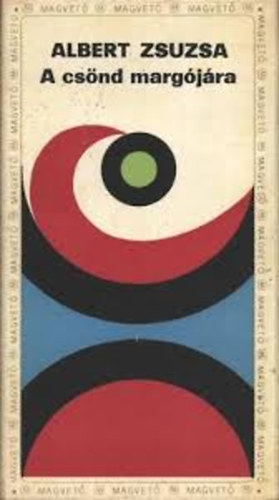 Albert Zsuzsa - A csönd margójára