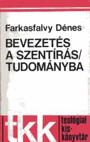 Farkasfalvy Dnes - Bevezets a szentrstudomnyba