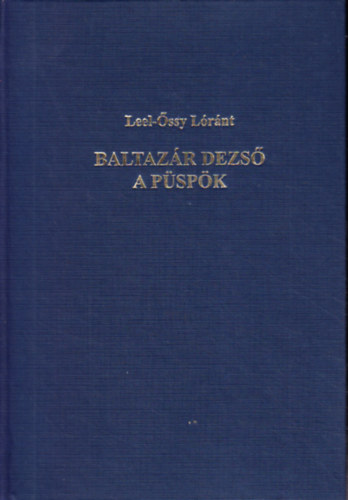 Leel-ssy Lrnt - Baltazr Dezs a pspk