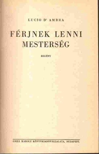 Lucio D'Ambra - F�rjnek lenni mesters�g