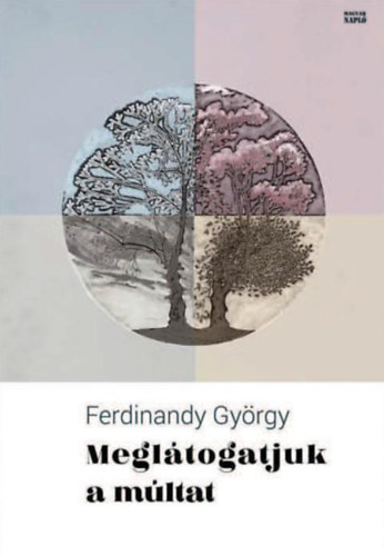 Ferdinandy Gy�rgy - Megl�togatjuk a m�ltat