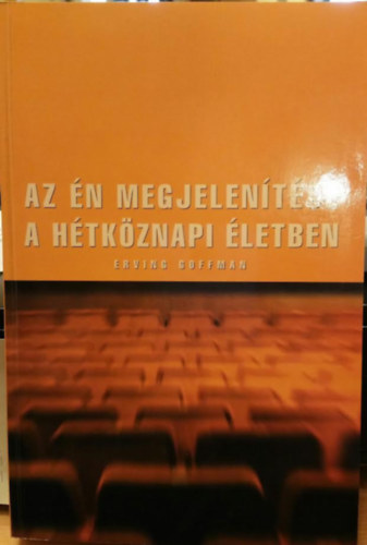 Az én megjelenítése a hétköznapi életben