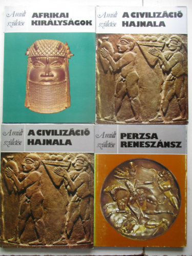 4db A mlt szletse sorozatbl: A civilizci hajnala, Afrikai kirlysgok, Perzsa renesznsz, A civilizci hajnala