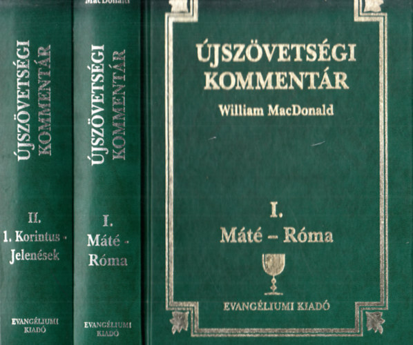 William MacDonald - jszvetsgi kommentr I-II. (Mt-Rma, 1. Korintus-Jelensek)