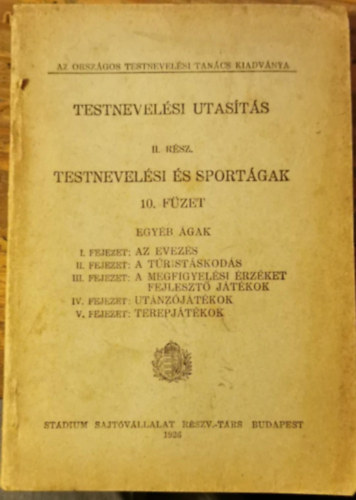 Testnevelési utasítás II. rész Testnevelési és sportágak - 10. füzet egyéb ágak