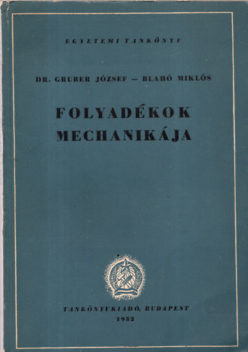 Dr.Gruber J.- Blah M. - Folyadkok mechanikja