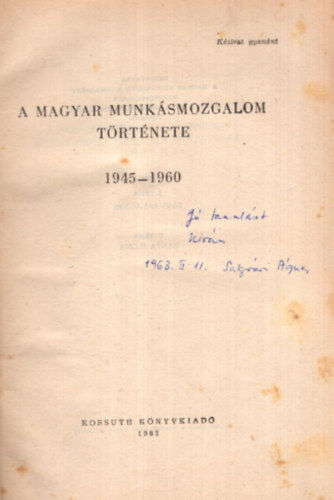 Sgvri gnes - A magyar munksmozgalom trtnete 1945 -1960 - Dediklt