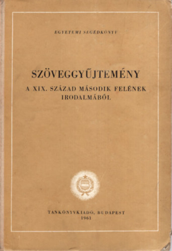 Tanknyvkiad - Szveggyjtemny a XIX. szzad msodik felnek irodalmbl