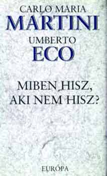 C.M.-Eco, Umberto Martini - Miben hisz, aki nem hisz?