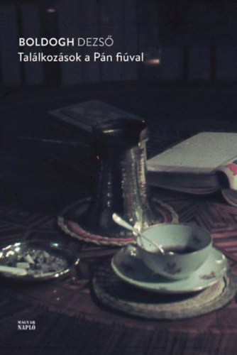 Boldogh Dezső - Boldogh Dezső - Találkozások a Pán fiúval