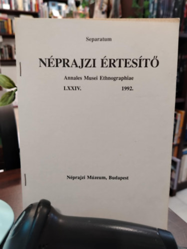 Néprajzi Értesítő (Annales Musei Ethnographiae) - LXXIV. (74. kötet)-