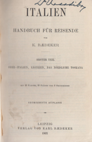 K. Baedeker - Baedeker's Ober-Italien. Handbuch f�r reisende. Ober-Italien, Ligurien, das N�rdliche Toskana
