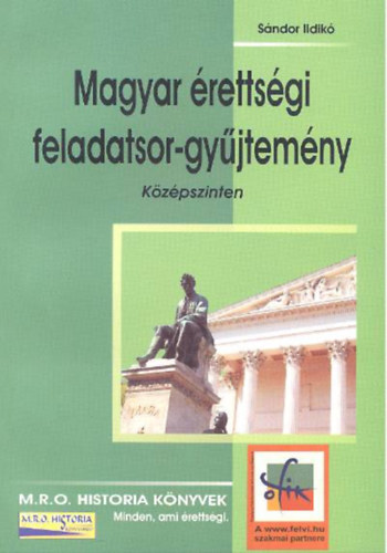 Sándor Ildikó - Magyar érettségi feladatsor-gyűjtemény - középszinten