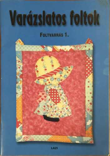 Var�zslatos foltok - Foltvarr�s 1.