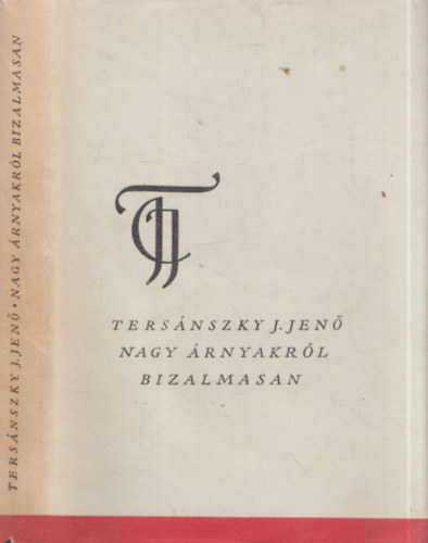 Ters�nszky J. Jen� - Nagy �rnyakr�l bizalmasan (dedik�lt)