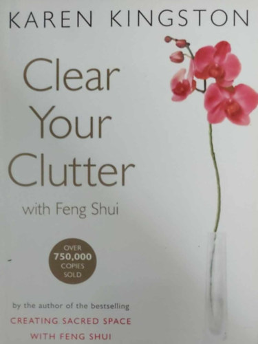 Karen Kingston - Clear Your Clutter with Feng Shui