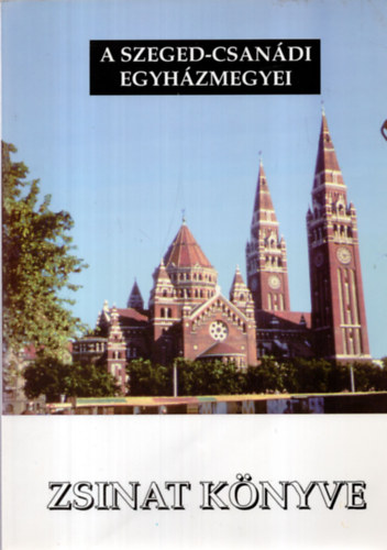 A szeged-csandi egyhzmegyei zsinat knyve