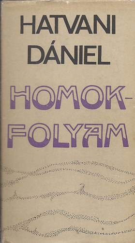 Hatvani Dniel - Homokfolyam