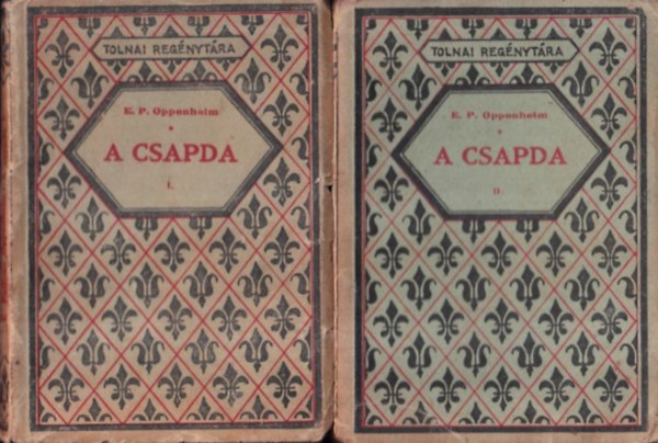 Edward Phillips Oppenheim - A csapda I-II. (Tolnai regnytra)