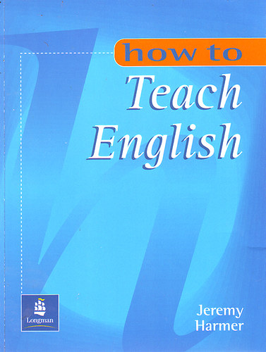 Jeremy Harmer - How To Teach English