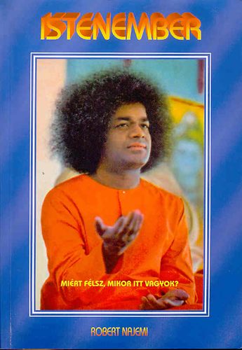 Robert Najemi - Istenember - Bevezetés Sathya Sai Baba tanításaiba