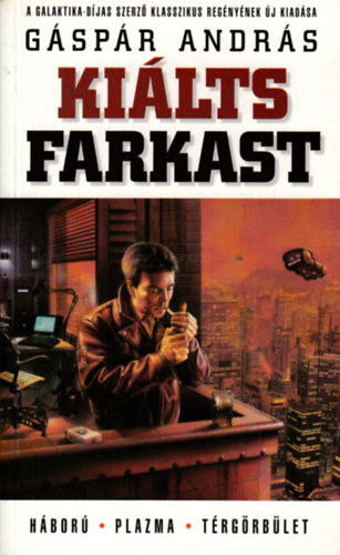 Gáspár András - Kiálts farkast