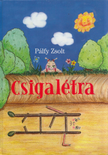 P�lfy Zsolt - Csigal�tra + CD (a mese hangosk�nyv v�ltozata)