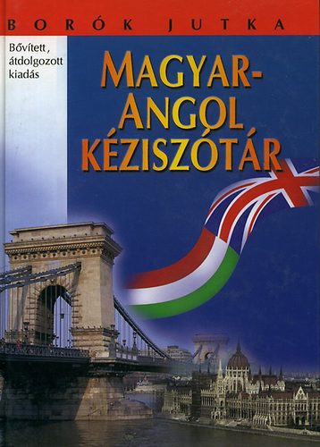 Bork Jutka - Magyar-angol kzisztr (Bvtett, tdolgozott kiads)