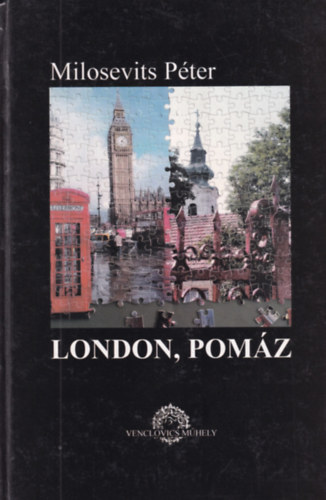 Milosevits Péter - London, Pomáz