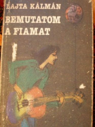 Lajta Klmn - Bemutatom a fiamat