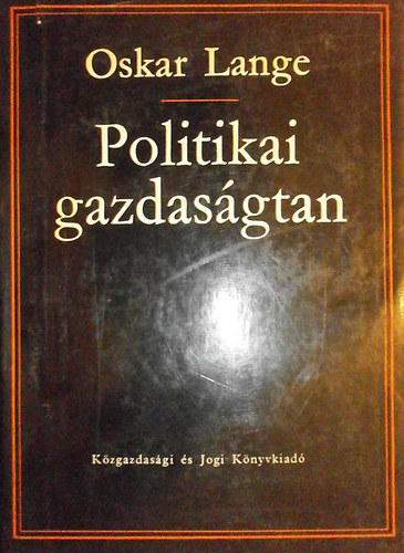 Oskar Lange - Politikai gazdasgtan II. ktet