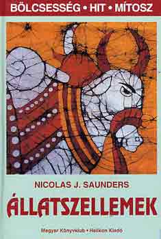 Nicolas J. Saunders - �llatszellemek