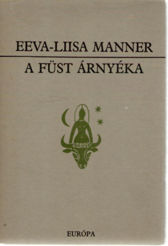 EEva-Liisa Manner - A füst árnyéka