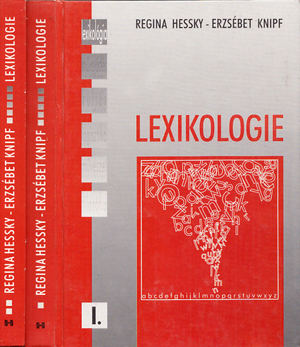 Hessky Regina-Knipf Erzs�bet - Ein Textbuch zur Lexikologie I-II.