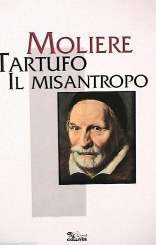 Moliere - Tartufo il Misantropo (Gulliver)