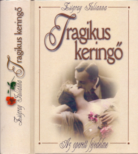 Zsigray Julianna - Tragikus kering - Az operett fejedelme