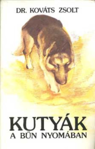 Dr. Kov�ts Zsolt - Kuty�k a b�n nyom�ban